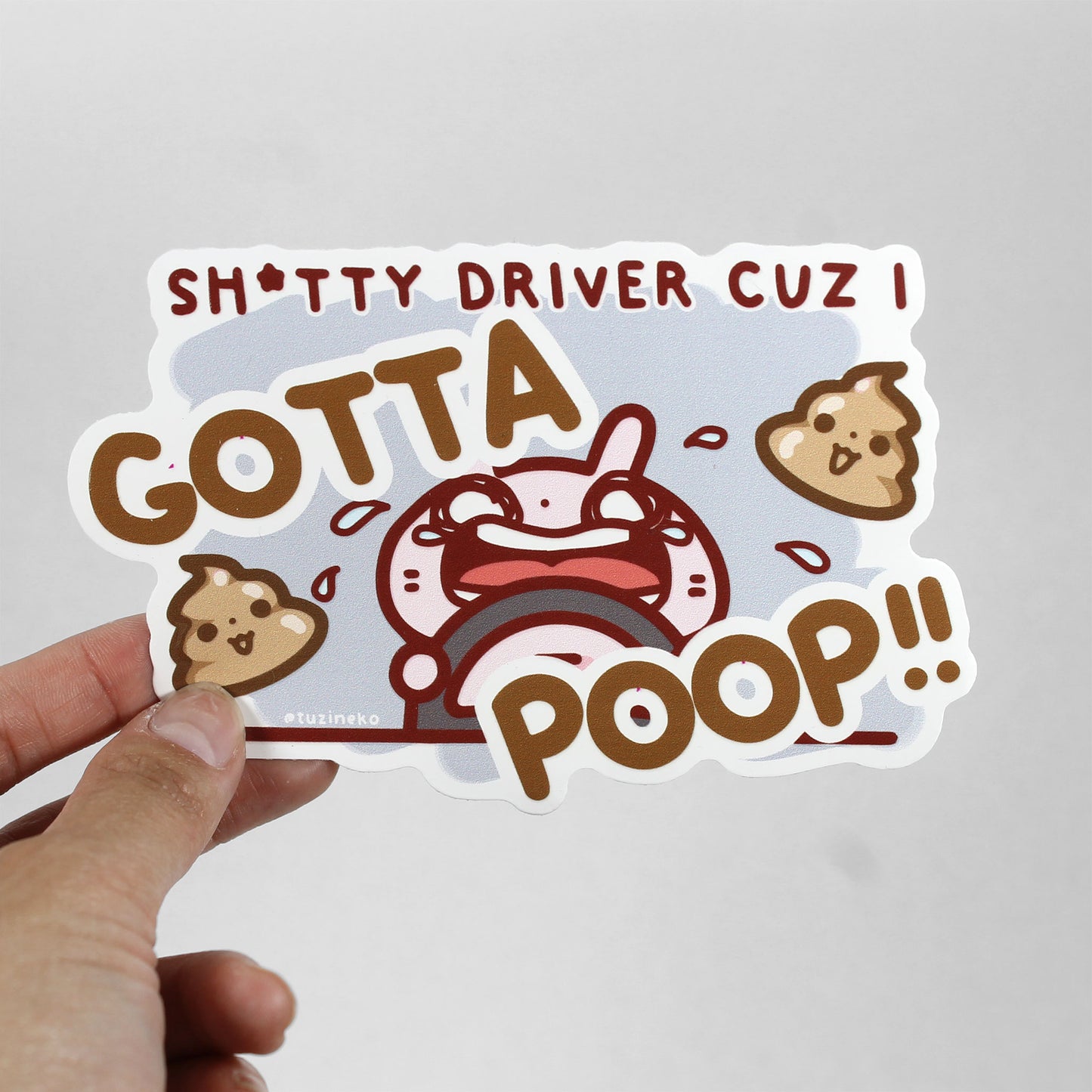 Tuzi "Sh*tty Driver Cuz I Gotta Poop!" Matte Waterproof Car Sticker with Gloss Spot UV