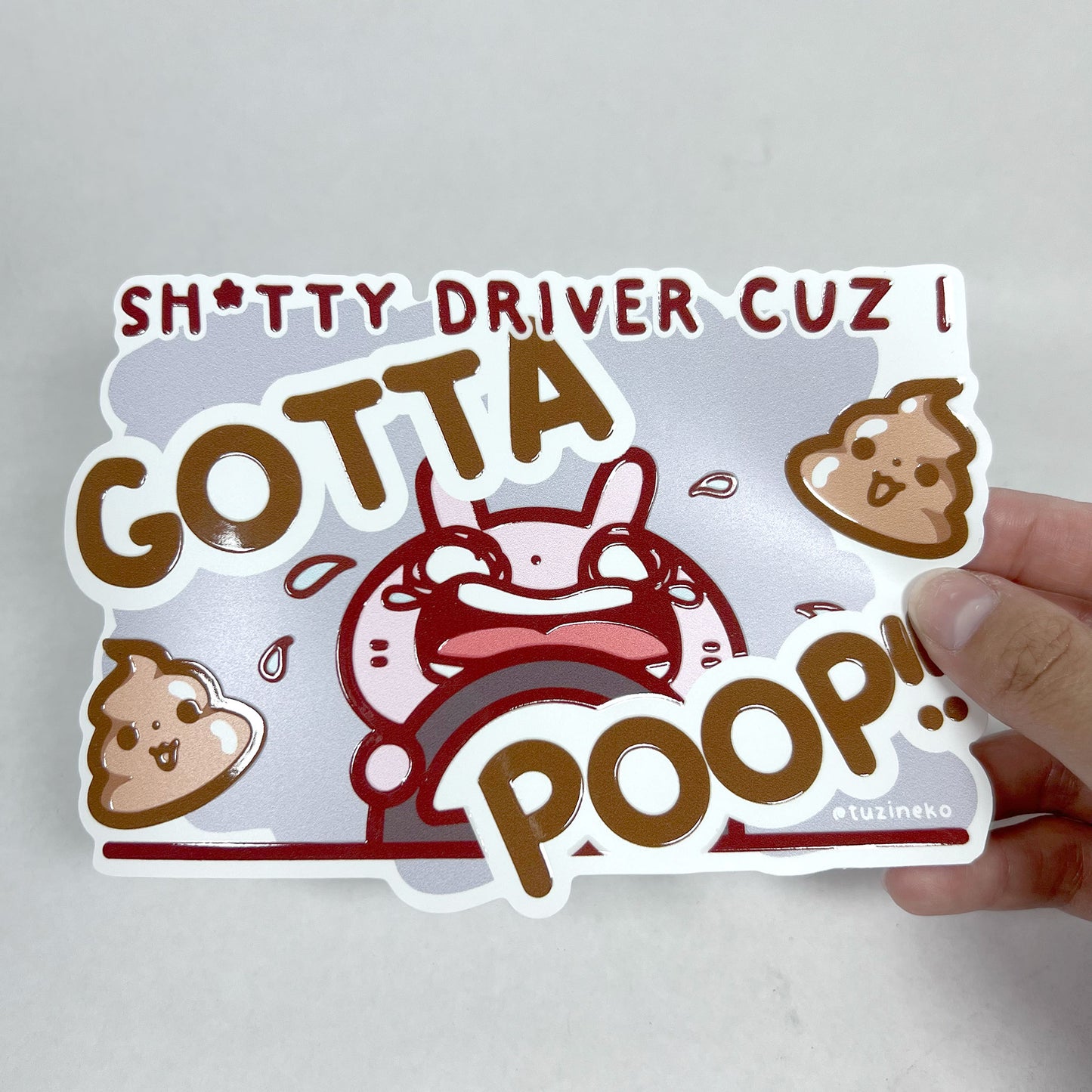 Tuzi "Sh*tty Driver Cuz I Gotta Poop!" Matte Waterproof Car Sticker with Gloss Spot UV
