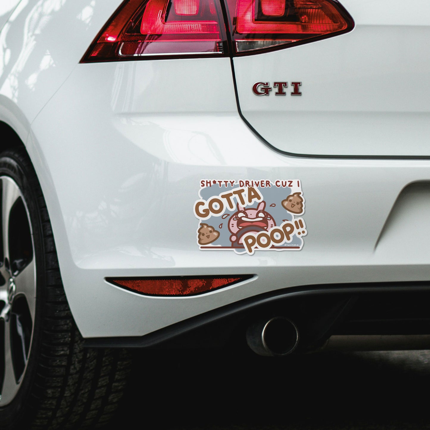 Tuzi "Sh*tty Driver Cuz I Gotta Poop!" Matte Waterproof Car Sticker with Gloss Spot UV